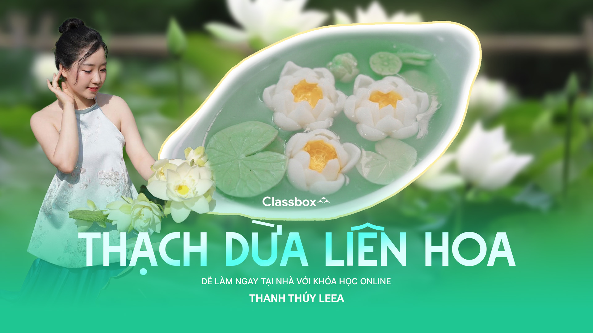 Ảnh khóa học Thạch dừa Liên Hoa
